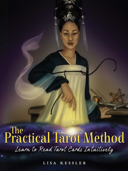 Title details for The Practical Tarot Method by Lisa Kessler - Available